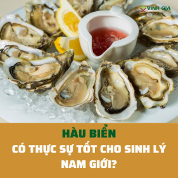 Hàu biển có thực sự tốt cho sinh lý nam giới? Ăn hàu thế nào để không gây hại cho sức khỏe?